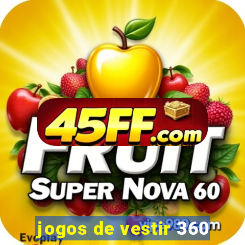 jogos de vestir 360